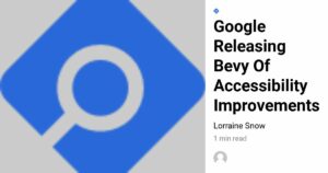the arc google releasing bevy of accessibility improvements open graph